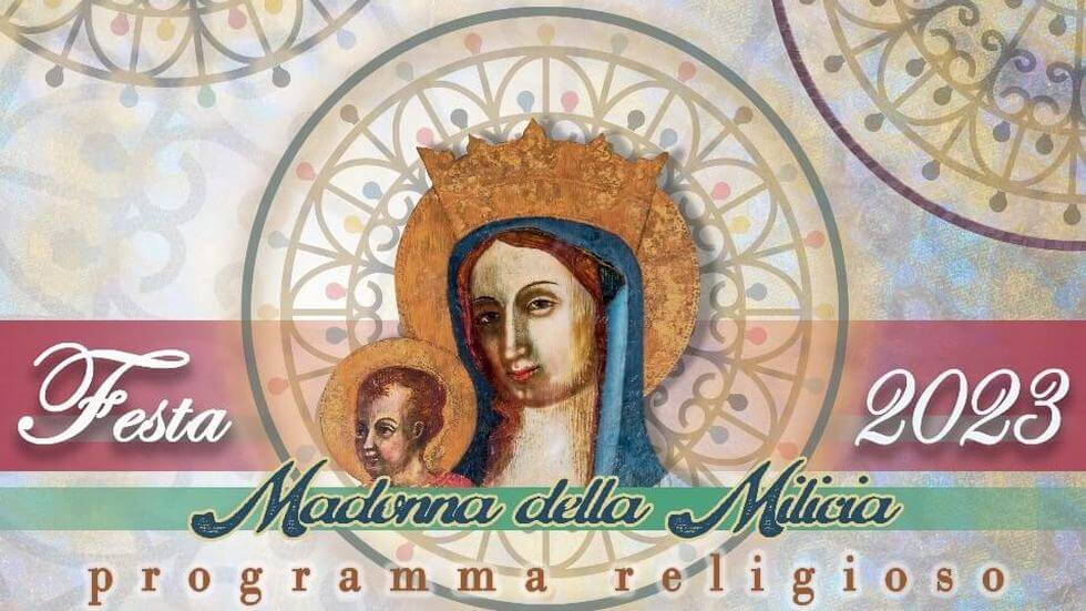Il programma religioso dei festeggiamenti in onore della Madonna della Milicia 2023